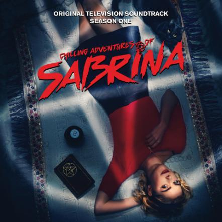"Chilling Adventures Of Sabrina: Season One" Soundtrack Now Available