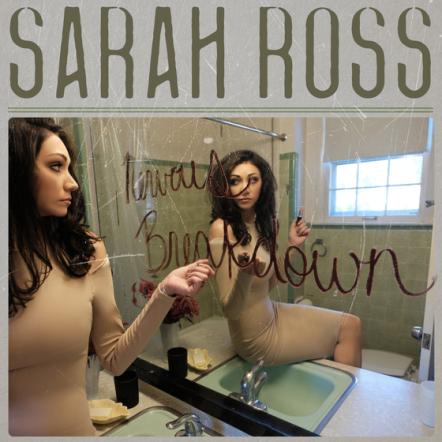 Sarah Ross Delivers First Full-Length Album "Nervous Breakdown," Exclusive Video Premiere On CMT Music
