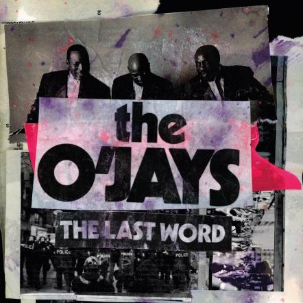 "The Last Word" Is The Final Studio Album From The Multi-Platinum Selling Band The O'Jays