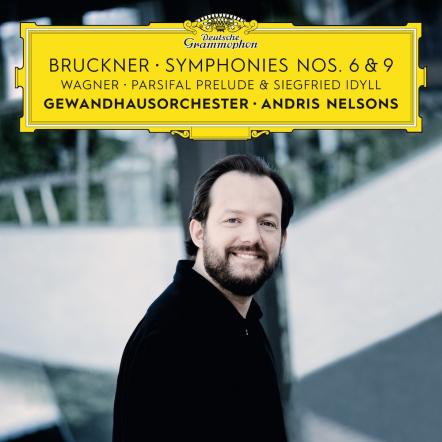 Grammy Award-Winning Conductor Andris Nelsons & The Gewandhausorchester Leipzig Continue Their Critically Acclaimed Bruckner Cycle With Symphonies No. 6 & 9 - Out May 3