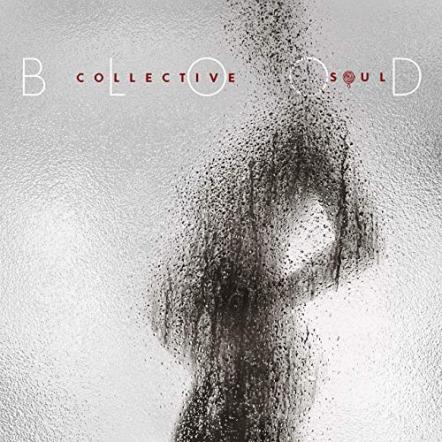 Collective Soul At 25: Release Of New Album, 'Blood,' June 21 On Fuzze-Flex Records/ADA