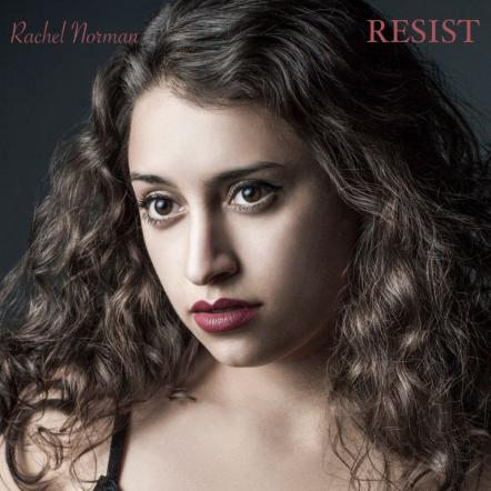 Soulful Pop Singer/Songwriter Rachel Norman Sparkles On EP 'Resist'