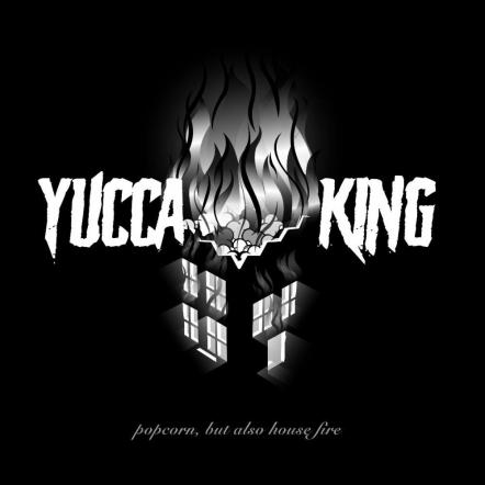 Alt-Noise Rock Band Yucca King Release 'Popcorn, But Also House Fire' Sophomore Album