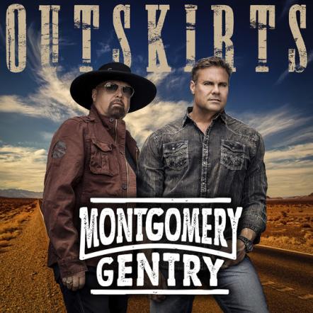 Montgomery Gentry Set To Release "Outskirts" EP June 14, 2019