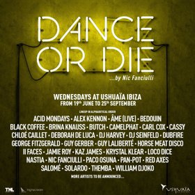 Ushuaia Ibiza And Nic Fanciulli Announce First Wave Of Artists For Dance Or Die Residency