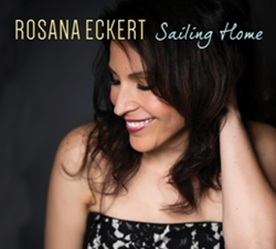 Rosana Eckert Offers Diverse Array Of Song Stylings On "Sailing Home," Set For June 21 Release By OA2/Origin Records