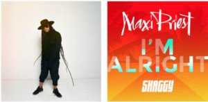 Maxi Priest Shares New Single "I'm Alright" Ft. Shaggy