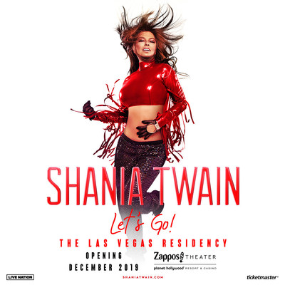 Superstar Shania Twain Announces Headlining Las Vegas Residency - Shania Twain "Let's Go!" Opening On December 6, 2019