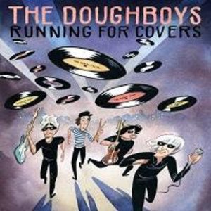 NJs Garage Rock Icons The Doughboys Releasing "Running For Covers" Album