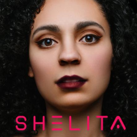 R&B Artist Shelita's Highly Anticipated Self-titled Debut Album Now Available Worldwide