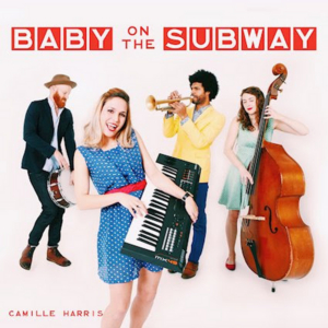 Camille Harris To Release 'Baby On The Subway'