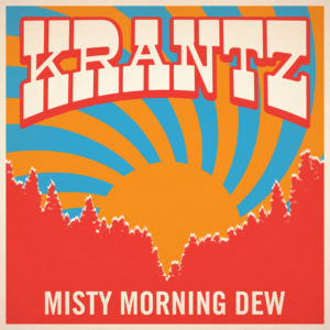 Krantz Premieres Title Track "Misty Morning Dew" On Glide Magazine Today