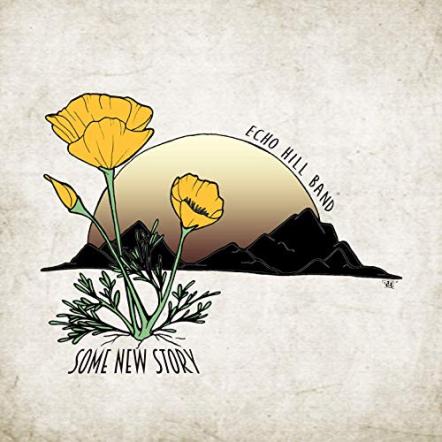 Echo Hill Band Releases New EP Album 'Some New Story'