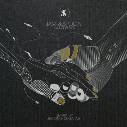 Jam & Spoon - Follow Me (Jerome Isma-Ae, Roger Shah & David Forbes Remixes)
