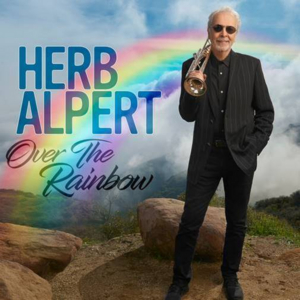 Herb Alpert To Release New Album 'Over The Rainbow'!