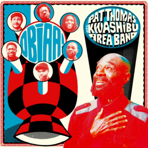 Strut Records Set To Release Pat Thomas & Kwashibu Area Band's "Obiaa!"