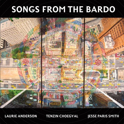 Laurie Anderson, Tenzin Choegyal, & Jesse Paris Smith On New Album 'Songs From The Bardo' Out Sept. 27