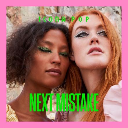 Icona Pop Releases Summer Smash 'Next Mistake'