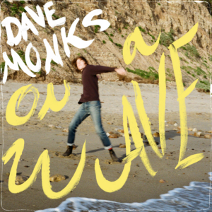 Dave Monks Announces Debut Solo Album