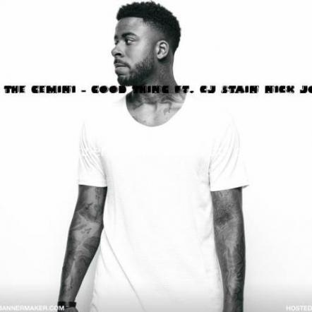 CJ Stain Most Successful Song Of Sage The Gemini's Song "Good Thing"