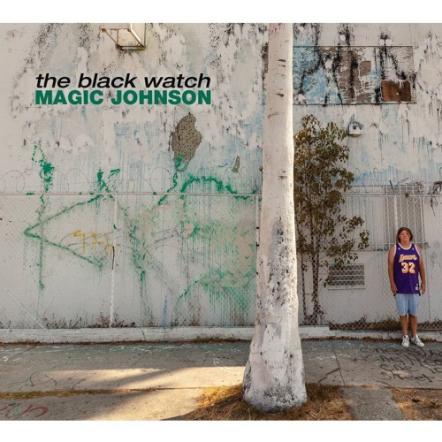 The Black Watch Releases New Album 'Magic Johnson' In The UK This Week!