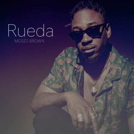 Parisian Musician Moses Brown Releases Romantic New Single 'Rueda'
