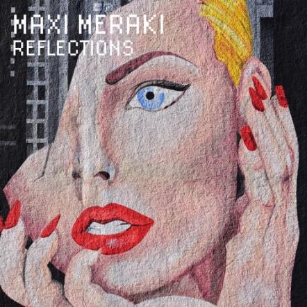It's Time For Maxi Meraki To Debut With His First Single "Reflections"