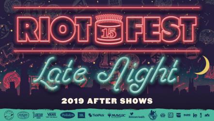 Riot Fest Announces 2019 Late Night After Shows