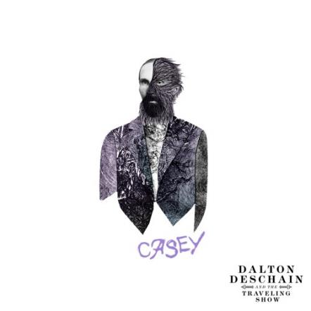 Dalton Deschain & The Traveling Show's EP Casey Is Due Out September 27, 2019