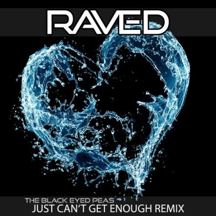 Black Eyed Peas - I Just Can't Get Enough (Raved Remix)
