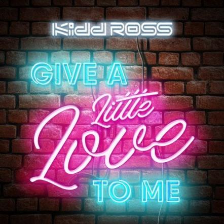 Kidd Ross Drops Energized Summer Symphony 'Give A Little Love To Me'
