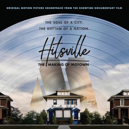 Hitsville: The Making Of Motown - Original Motion Picture Soundtrack For Showtime Documentary - Out Now