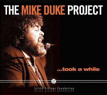 Acclaimed Musician/Songwriter Mike Duke Unleashes Southern Soul Sounds On First-Ever CD, "...Took A While," Due October 11, 2019