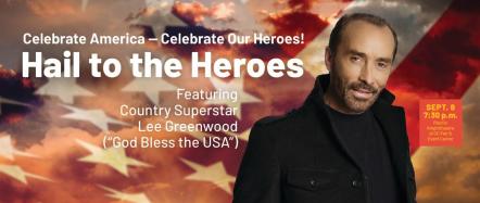 Country Icon Lee Greenwood Headlines "Hail To The Heroes," Pacific Symphony Concert Sept. 8 Saluting Veterans And First-Responders