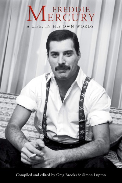 Freddie Mercury: A Life, In His Own Words Released September 5th