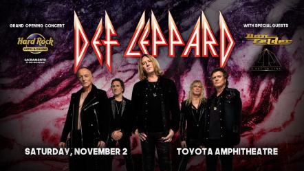 Def Leppard To Headline Grand Opening Concert For Hard Rock Hotel & Casino Sacramento At Fire Mountain