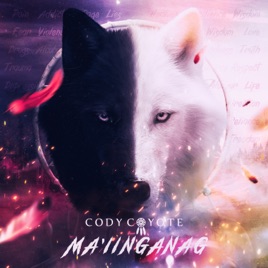 Cody Coyote's New Album "Ma'iingnag" Exemplifies A Teaching We Should All Hear In 2019