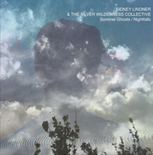 Sidney Lindner & The Silver Wilderness Collective 'Summer Ghosts/ Nightfalls' Out September 13, 2019