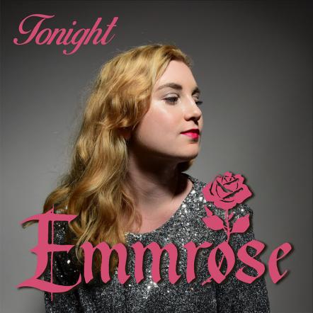 Poetic, Dark Pop Single "Tonight" From Emmrose Reflects On Love & Heartbreak