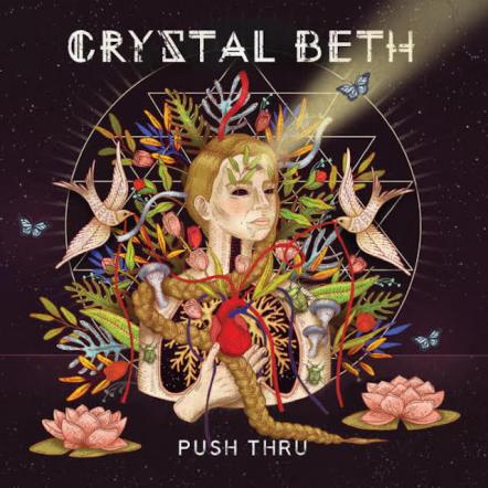 Crystal Beth Unleashes Her Debut Album Push Thru On Trey Gunn's 7D Media