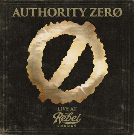Authority Zero To Celebrate 25 Year Anniversary With 2 Disc Set ("Live At The Rebel Lounge")