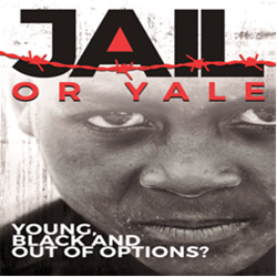 Christopher Spence And CMS Productions Announce The Release Of The Documentary 'Jail Or Yale: Young, Black And Out Of Options?'