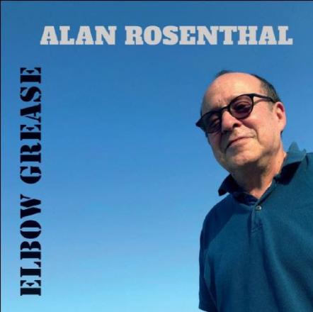 Alan Rosenthal - Elbow Grease, A Mainstream Modern Jazz Collaboration
