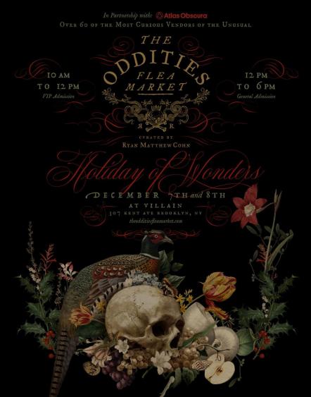The Oddities Flea Market Announces "Holiday Of Wonders" Event Dec. 7-8, Curated By Ryan Matthew Cohn