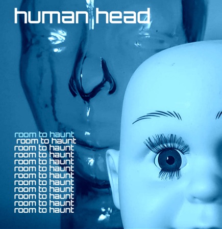 Human Head Chronicles Moving Home Struggles On 'Room To Haunt'