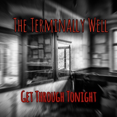 The Terminally Well Introduces Themselves To The World With Two New Singles In Two Weeks