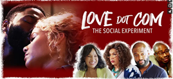 "Love Dot Com: The Social Experiment" Releases To Public Audiences Nov. 19