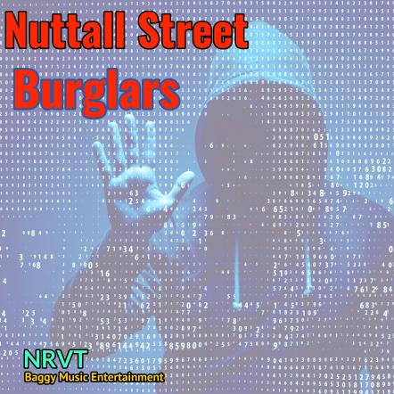 NRVT Releases 'All About You' & 'Nuttall Street Burglars' On Baggy Music Entertainment