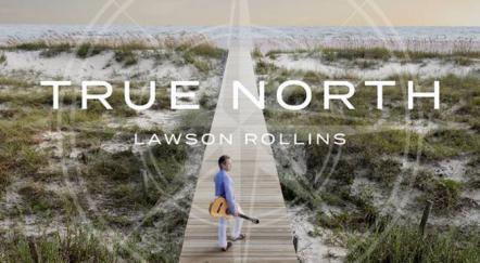 Guitarist Lawson Rollins Returns With The Familiar Yet Noticeably Different "True North"