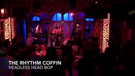 The Rhythm Coffin's Worldwide Premiere Of "Headless Head Bop" Music Video This Thanksgiving On American Horrors